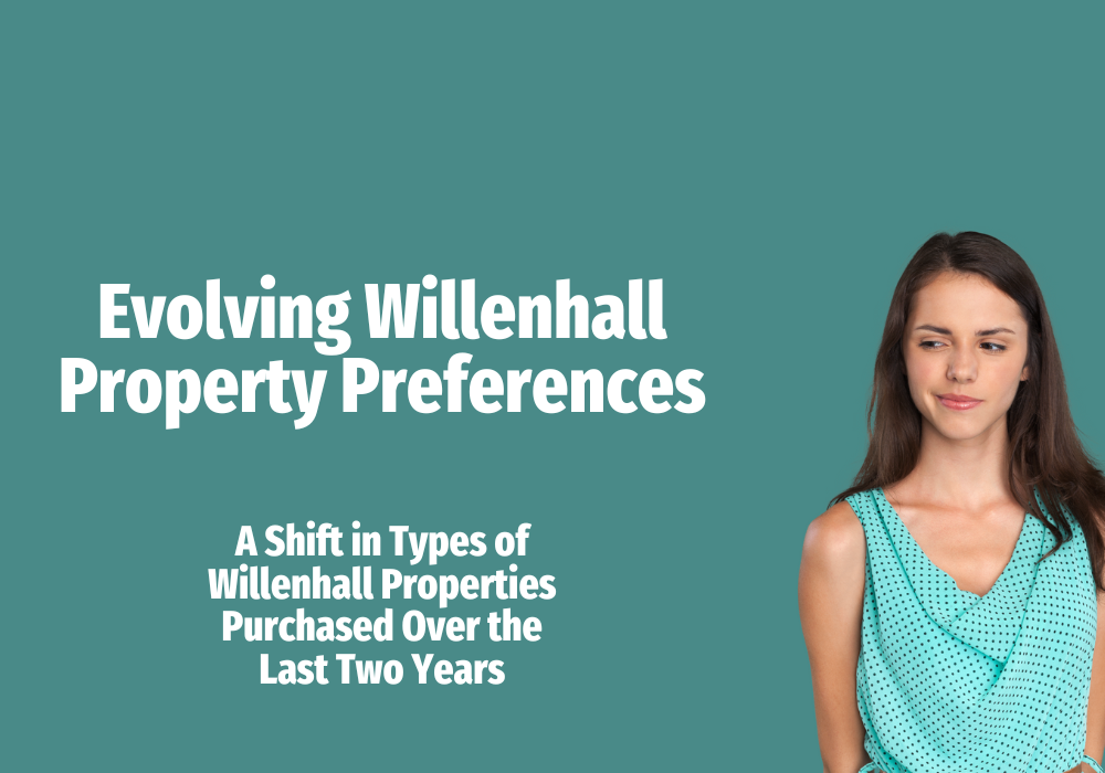 Evolving Willenhall Property Preferences:  A Shift in Types of Willenhall Properties Purchased Over the Last Two Years