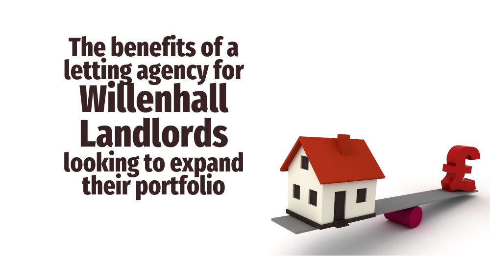 The benefits of a letting agency for Willenhall landlords looking to
