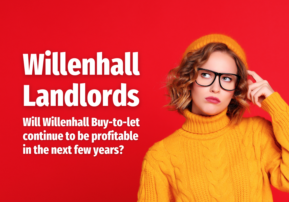 Willenhall Landlords: Will Willenhall buy-to-let continue to be profitable in the next few years?